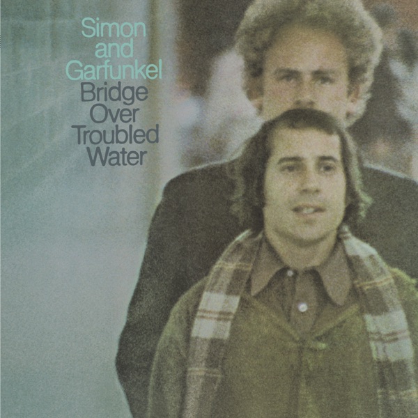Bridge Over Troubled Water — Simon & Garfunkel